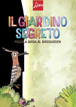 Il giardino segreto. Piccola guida al birdgarden.pdf